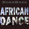 Ecko Bazz - African Dance