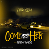 Hitta Slim - Come Get Her (Radio Version)