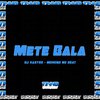 073 Tinho - Mete Bala (feat. Mc Morena)