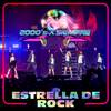 2000's X Siempre - Estrella De Rock (En Vivo Desde El Pepsi Center De La CDMX)