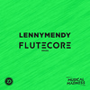 LENNYMENDY - FluteCore (Extended Mix)