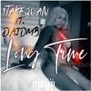 1TakeQuan - Long time (feat. Dmb dai)