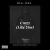 MC4L Ferg - Crazy (Like You)