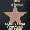 Dj guilly d - Name is (Remix)
