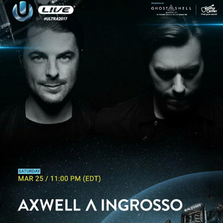 Axwell Λ Ingrosso 2017 UMF Miami 歌单
