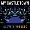 subversiveasset - My Castle Town (from 
