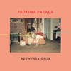 Próxima Parada - My Mind Is on One