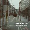 Stickup Kid - Follow Right Along