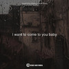 Huỳnh Hữu Khang - I Want to Come to You Baby