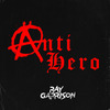 Ray Garrison - Anti-Hero