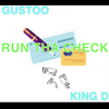 Gustoo - RUN THA CHECK (feat. KING D)