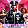 BigchewnRiddemz - DIRTY OLE MAN (feat. O-VOICE)