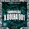 DJ PHS 011 - Tamborzão X Bolha 001