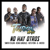 Turek Hem - No Hay Otros (feat. Santa Fe Klan, Remik Gonzalez, Neto Peña & B-Raster)