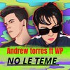 Andrew Torres - No Le Teme