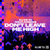 Ku De Ta - Don't Leave Me High