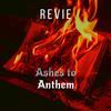 Revie - Ashes to Anthem