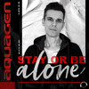 Aquagen - Stay Or Be Alone (Extended Mix)