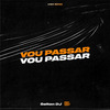 Selton DJ - Vou passar, Vou passar - 130 bpm