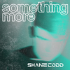 Shane Codd - Something More (Original)