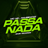 MC Hg - Passa Nada