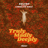 Keltro - Truly Madly Deeply