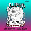 Jan Driver - Dry Aged (Daniel Steinberg Remix)