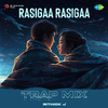 Rithick J - Rasigaa Rasigaa - Trap Mix