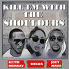 Keith Murray - Kill Em with the Shoulders