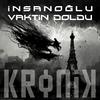 Kronik - insanoğlu vaktin doldu