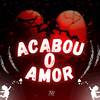 DJ DIOGO AGUILAR - ACABOU O AMOR - RJ (REMIX)