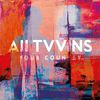 All Tvvins - Every Minute