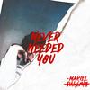 Mariel - Never Needed You