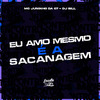 MC Juninho Da 07 - Eu Amo Mesmo e a Sacanagem