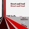 The G.M. - Heart and Soul (feat. D.J. Reesso & Drew)