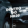 DJ R15 - DENTRO DO HB20