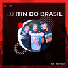 DJ Itin do Brasil - Fora!