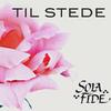 Sola Fide - Come in and Stay a While