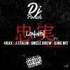 DJ Ponch - Loyalty (feat. 4 Rax, J. Stalin, Uncle Drew & King Nit)