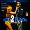 K Johns - Way 2 Player (feat. Todd Zack Jr.)