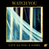 Hobbs - Watch You