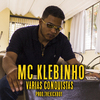 MC Klebinho - Varias Conquistas