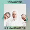 WhoMadeWho - Hi & Low (T.M.A Remix)