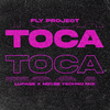 Fly Project - Toca Toca (Extended Mix, Lupage & Noyse Techno Mix)