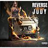 9th Ward Judy - Reverse (feat. Fly Boi Keno)