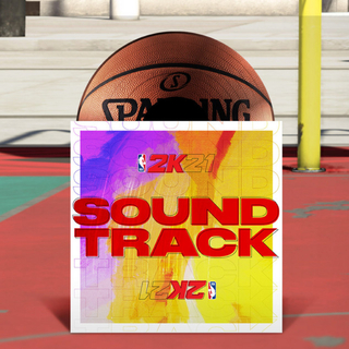 NBA 2K21 Soundtrack 游戏官方原声带