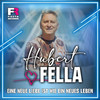 Hubert Fella - Eine neue Liebe ist wie ein neues Leben