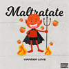 Wander Love - Maltratate