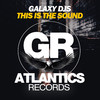 Galaxy DJs - This Is the Sound (Original Mix)