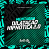 DJ CRAZY 013 - Montagem Dilatação Hipnótica 2.0